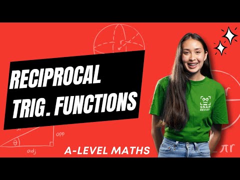 Reciprocal Trigonometric Functions | A-Level Maths
